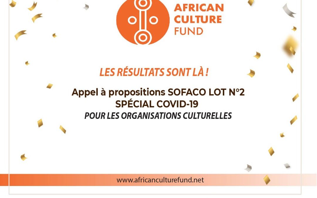 Résultats du 4ème Appel à Propositions SOFACO Lot 2 « Spécial Covid-19 / Organisations culturelles »